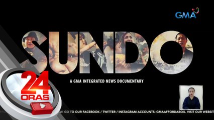 "Sundo" a GMA Integrated News Documentary mapapanood sa Dec. 3 (Linggo), 3:15PM | 24 Oras