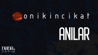 onikincikat - Anılar (Lyrics Video)