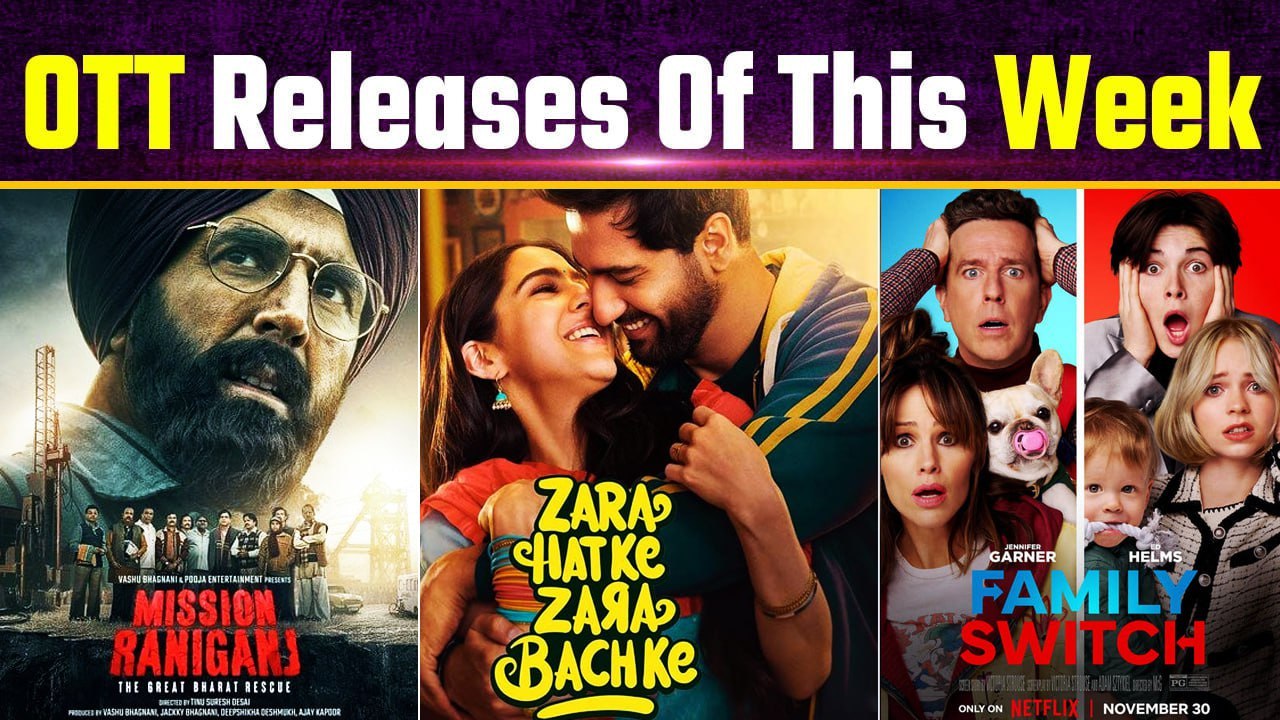 OTT Releases this week: From Jara Hatke Jara bachke to Mission raniganj, here is List of OTT Films!