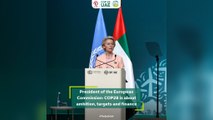 President of the European Commission: COP28 is about ambition, targets and finance