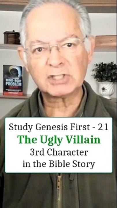 The Vicious Villain, the Ugly Third Character in the Bible Story of Humankind