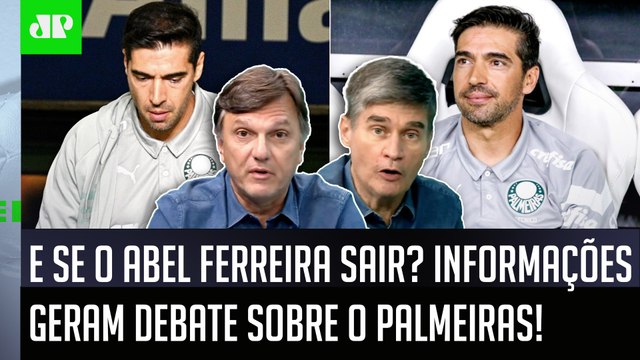 Gente, se o Abel Ferreira SAIR NO FIM DO ANO, o Palmeiras pra mim... INFORMAÇÕES PROVOCAM DEBATE!