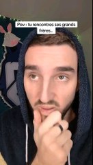 Les frères de ta meuf...