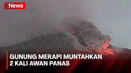 Gunung Merapi Erupsi, Muntahkan 2 Kali Awan Panas