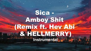 Sica - Amboy Shit (Remix ft. Hev Abi & HELLMERRY) (INSTRUMENTAL)