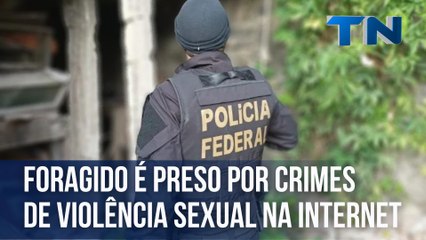 Foragido é preso por crimes de violência sexual na internet