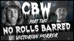 Welcome To Cruel Britannia Wrestling - Part 2 | VICTORIAN HORROR CBW One-Shot