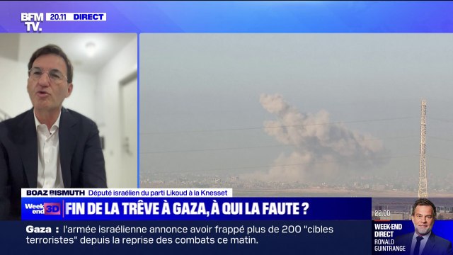 Fin de la trêve à Gaza: pour le député israélien Boaz Bismuth, ce retour à la guerre est dû à une violation de l'accord par le Hamas
