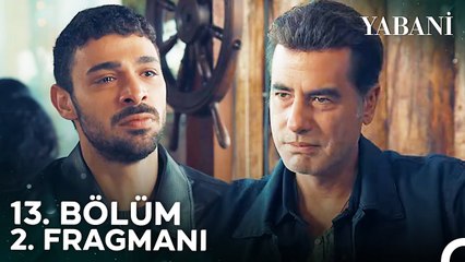 Yabani 13. Bölüm 2. Fragmanı | "Ben Ailem İçin Ölürüm!"