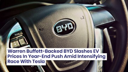 Warren Buffett-Backed BYD Slashes EV Prices In Year-End Push Amid Intensifying Race With Tesla