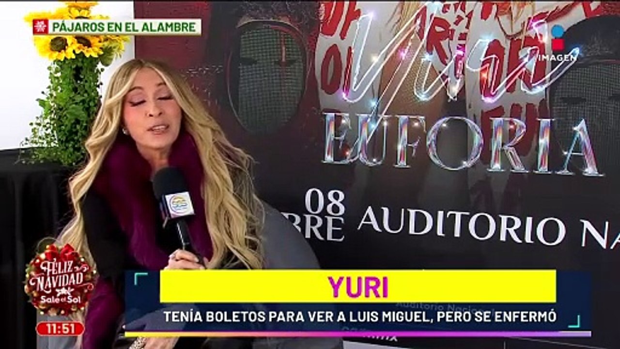 Yuri tenía boletos para Luis Miguel pero se enfermó