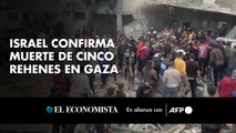Israel confirma muerte de cinco rehenes en Gaza