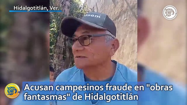 Acusan campesinos fraude en obras fantasmas de Hidalgotitlán