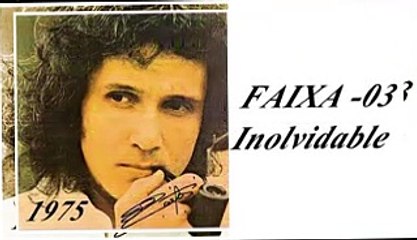 Roberto Carlos (Quero que vá tudo pro inferno) 1975 - FAIXA - 03 - Inolvidable