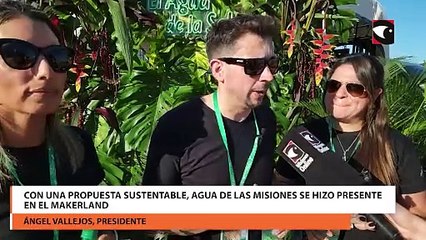Con una propuesta sustentable, Agua de las Misiones se hizo presente en el Makerland