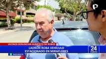 Miraflores: delincuente roba vehículo a empujones