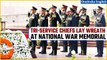 Chief of Defence Staff and Service Chiefs pay Tribute at National War Memorial | Oneindia News