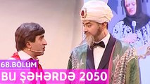 Bu Şəhərdə 2050 - 68.Bölüm