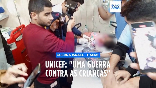 UNICEF diz que o conflito na Faixa de Gaza é uma guerra contra as crianças