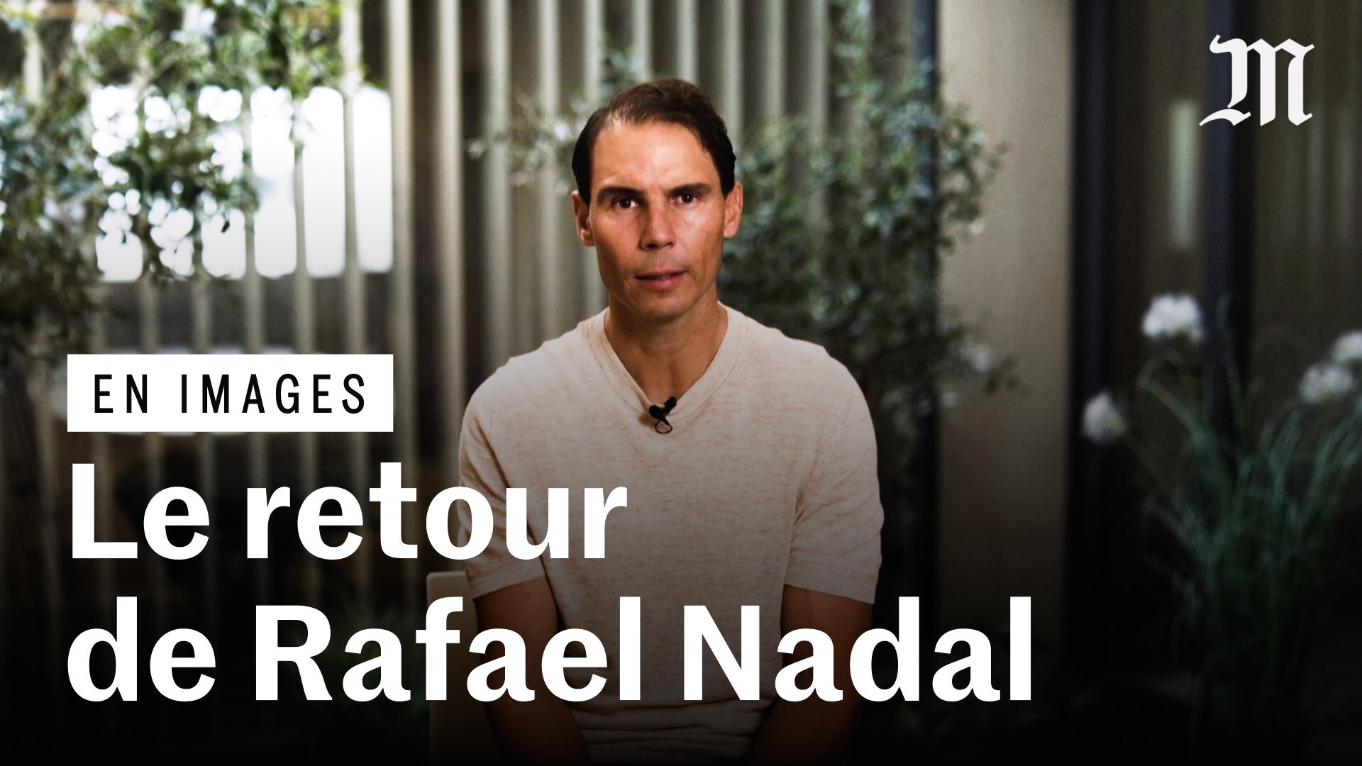 Rafael Nadal est de retour après une pause d'un an - Vidéo Dailymotion