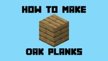 Minecraft How to Make Oak Planks
