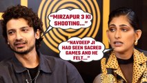 Priyanshu Painyuli, Kubbra Sait ने की अपनी Series Sheher Lakhot और Mirzapur 3 के बारे में बात!