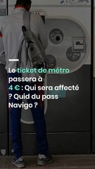 Le ticket de métro passera à 4 € : Qui sera affecté ? Quid du pass Navigo ?