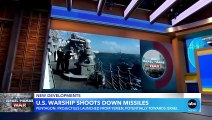 US Navy destroyers shoot down missiles, drones from Yemen _ GMA