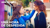 El Discurso De Despedida De Filiz Y Tulay - Amor De Familia Capitulo 119