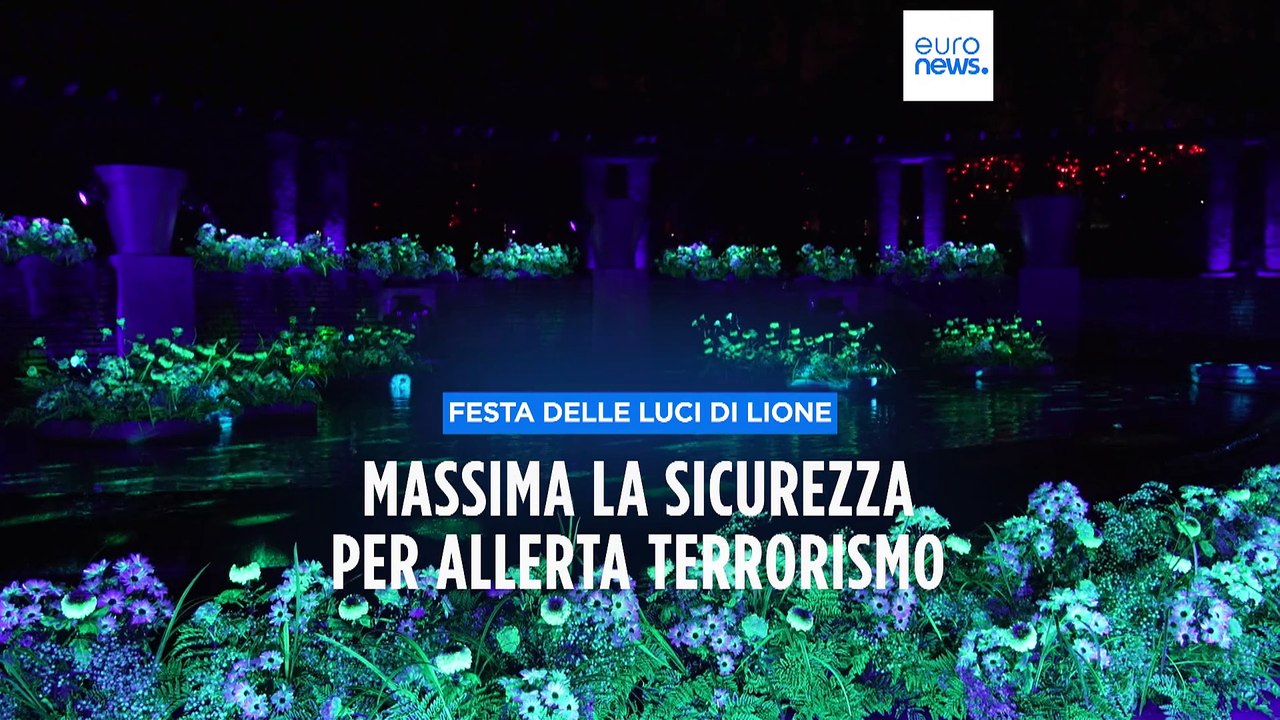 Al via la Festa delle luci di Lione: massima sicurezza a causa dell'allerta terrorismo in Francia