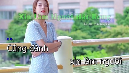 Karaoke - Xin Làm Người Hát Rong -  Tone Nam