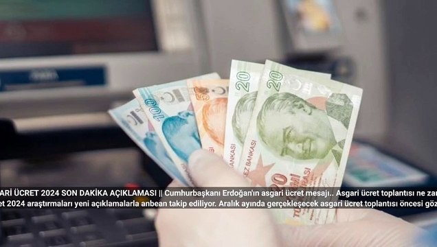 ASGARİ ÜCRET 2024 SON DAKİKA AÇIKLAMASI || Cumhurbaşkanı Erdoğan'ın asgari ücret mesajı.. Asgari ücr