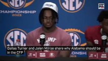 Dallas Turner and Jalen Milroe share why Alabama should be in the CFP