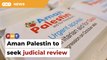 Aman Palestin to seek judicial review over accounts frozen by MACC