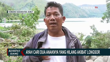 Berpisah Tepat sebelum Longsor di Humbang Hasundutan, Seorang Ayah Cari 2 Anaknya yang Hilang!