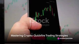 Mastering Crypto Quickfire Trading Strategy 2023-24