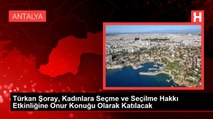 Türkan Şoray, Kadınlara Seçme ve Seçilme Hakkı Etkinliğine Onur Konuğu Olarak Katılacak