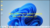 How to Move the Taskbar Icons to the Left on Windows 11?