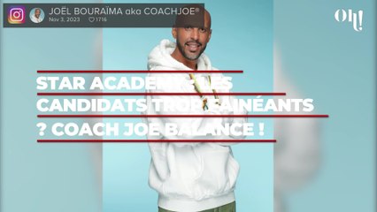 Star Academy : les candidats trop fainéants ? Coach Joe balance !