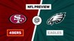 49ers @ Eagles - NFL Preview