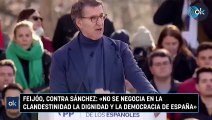 Feijóo, contra Sánchez «No se negocia en la clandestinidad la dignidad y la democracia de España»