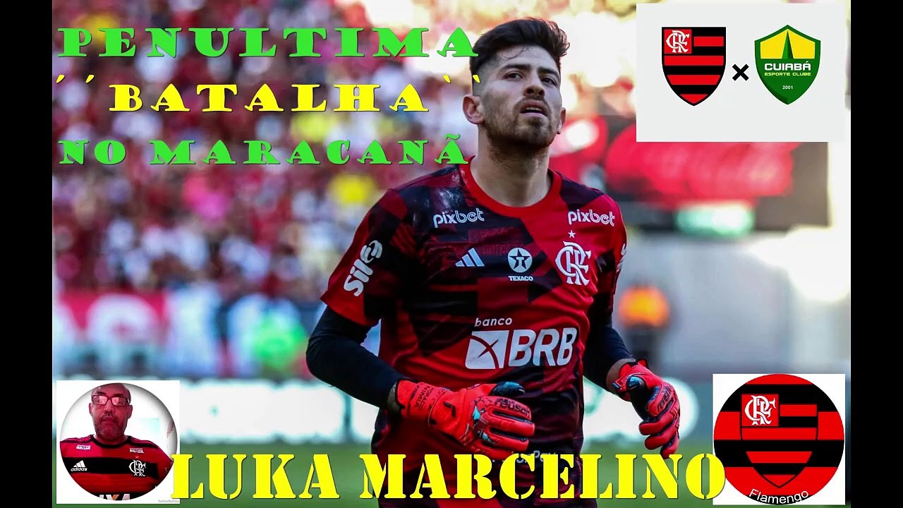 FLAMENGO PEGA CUIABÁ DE OLHO NO G4-DESPEDIDA DE FELIPE LUIS,JOGADOR SERÁ TITULAR NO MARACA-PENULTIMA