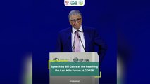 Speech by Bill Gates at the Reaching the Last Mile Forum at COP28