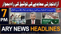ARY News 7 PM Headlines 3rd December 2023 | Free Trade Agreement - Big News