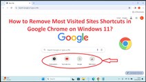 How to Remove Most Visited Sites Shortcuts in Google Chrome on Windows 11?