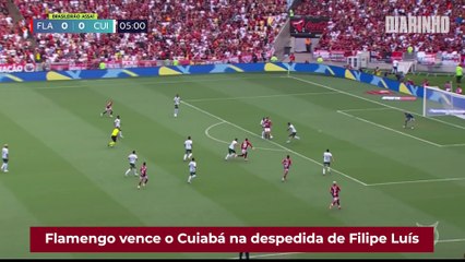 Flamengo vence o Cuiabá na despedida de Filipe Luís do Maracanã