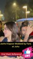 Janhvi Kapoor Mobbed by Fans at Juhu