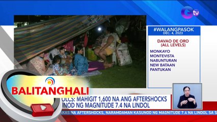 PHIVOLCS: Mahigit 1,600 na ang aftershocks kasunod ng magnitude 7.4 na lindol | BT