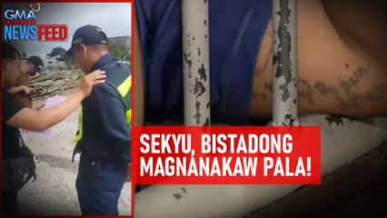 Sekyu, bistadong magnanakaw pala! | GMA Integrated News