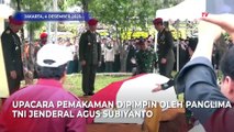 Momen Jenazah Doni Monardo Dimakamkan Secara Militer di TMP Kalibata